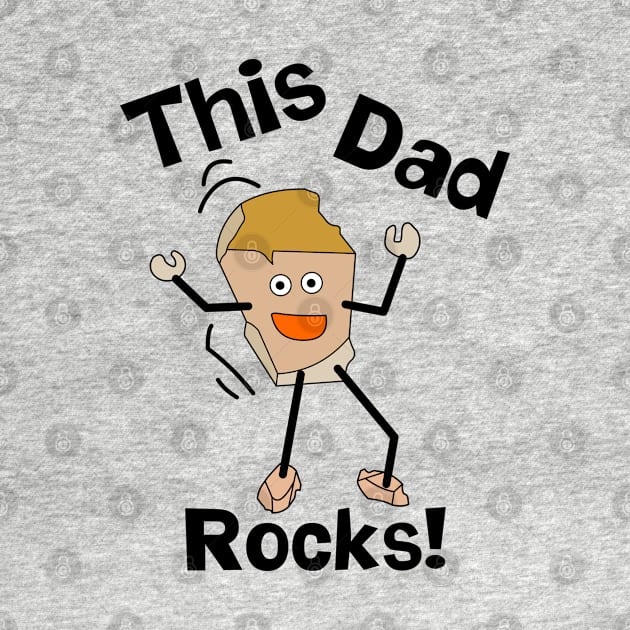 This Dad Rocks by Barthol Graphics